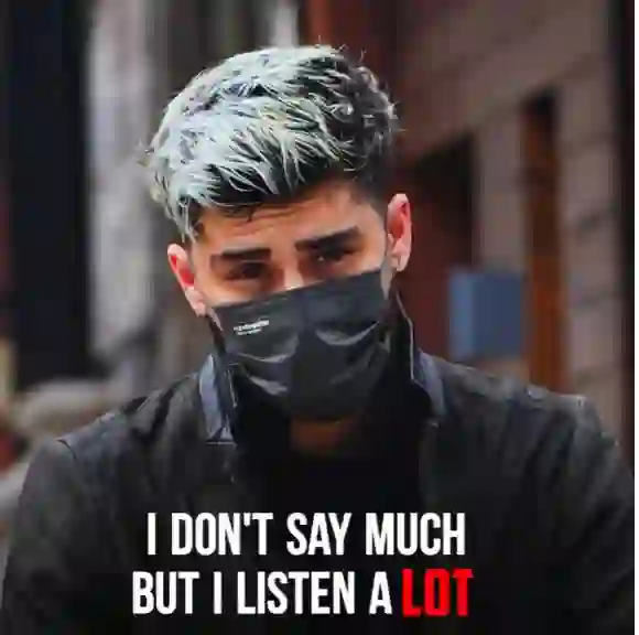 I don’t say much But I listen a lot. of I don&rsquo;t say much But I listen a lot...